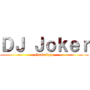 ＤＪ Ｊｏｋｅｒ (Guadalupe)