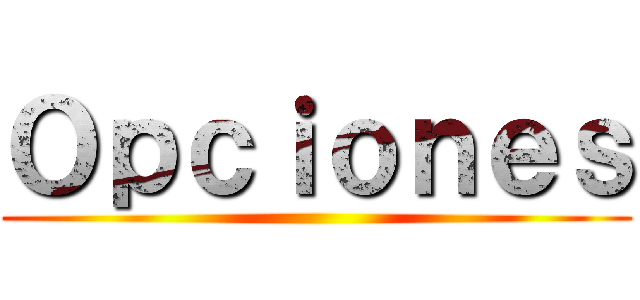 Ｏｐｃｉｏｎｅｓ ()