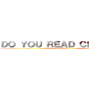 ＤＯ ＹＯＵ ＲＥＡＤ ＣＨＩＮＥＳＥ (CHINESE)
