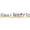 Ｒｅａｌ Ｍａｄｒｉｄ (Club de Futbol)