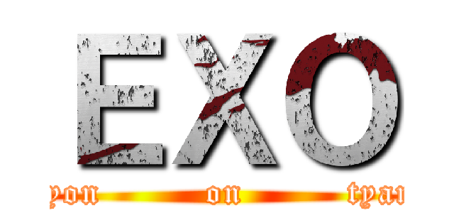 ＥＸＯ (bekuhyon         on         tyanyoru)