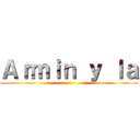 Ａｒｍｉｎ ｙ ｌａ ()