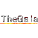 ＴｈｅＧａｉａ (TheGaia)