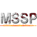 ＭＳＳＰ (middle second sickness)