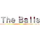 Ｔｈｅ Ｂａｌｌｓ ()