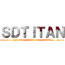 ＳＤＴＩＴＡＮ (sgt sawa studio since 2003)