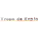 Ｔｒｏｐａ ｄｅ Ｅｘｐｌｏｒａçãｏ (attack on titan)