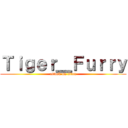 Ｔｉｇｅｒ＿Ｆｕｒｒｙ (attack on titan)