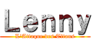 Ｌｅｎｎｙ (L'Attaque des Titans)