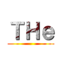 ＴＨｅ ()