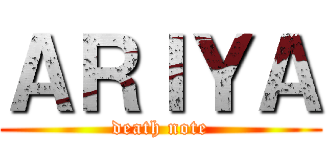 ＡＲＩＹＡ (death note)