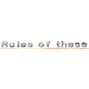 Ｒｕｌｅｓ ｏｆ ｔｈｅｓｅ ｓｐｏｒｔｓ (By: Andy López Ortiz)
