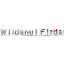 Ｗｉｌｄａｎｕｌ Ｆｉｒｄａｕｓ (XI TKJ B)