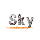 Ｓｋｙ (attack on sky)