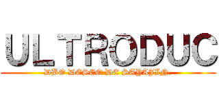 ＵＬＴＲＯＤＵＣ (DBO DESEO DE SAYAJIN.)