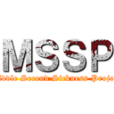 ＭＳＳＰ (Middle Second Sickness Project)