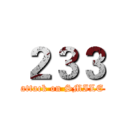 ２３３ (attack on SMILE)