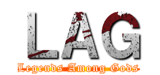 ＬＡＧ (Legends Among Gods)