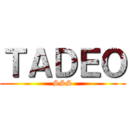 ＴＡＤＥＯ (SSS)