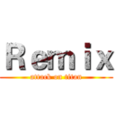 Ｒｅｍｉｘ (attack on titan)