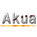 Ａｋｕａ ()