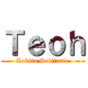 Ｔｅｏｈ (Lokito Solitario)