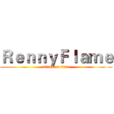 ＲｅｎｎｙＦｌａｍｅ (attack on titan)