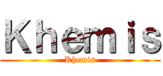 Ｋｈｅｍｉｓ (Khemis)