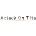 Ａｔｔａｃｋ Ｏｎ Ｔｉｔａｎ (Tahari Hall & LPS)