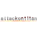 ａｔｔａｃｋｏｎｔｉｔａｎ (SEASON 2)