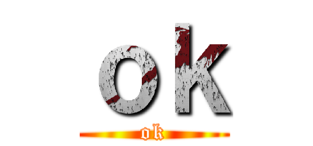 ｏｋ (ok)