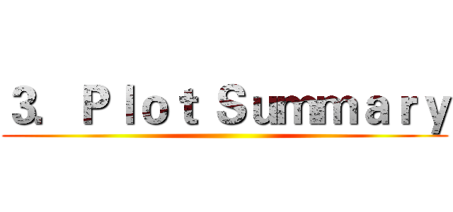 ３．Ｐｌｏｔ Ｓｕｍｍａｒｙ ()