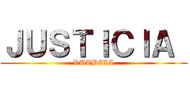 ＪＵＳＴＩＣＩＡ  (RUTBELL)