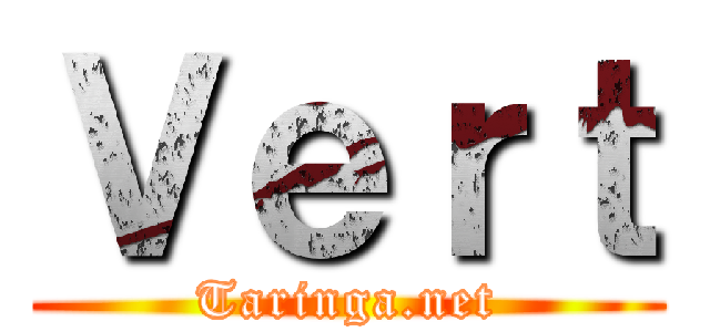 Ｖｅｒｔ (Taringa.net)
