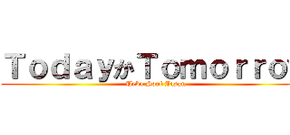 ＴｏｄａｙかＴｏｍｏｒｒｏｗ (Ueba Soul Japan)