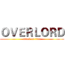 ＯＶＥＲＬＯＲＤ (attack on titan)