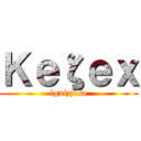 Ｋｅζｅｘ (lgnizjose)