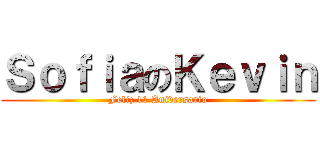 ＳｏｆｉａのＫｅｖｉｎ (Feliz 11 Aniversario)