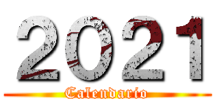 ２０２１ (Calendario)