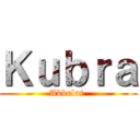 Ｋｕｂｒａ (Akbulut )
