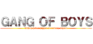 ＧＡＮＧ ＯＦ ＢＯＹＳ (bishop heber higher secondary school)