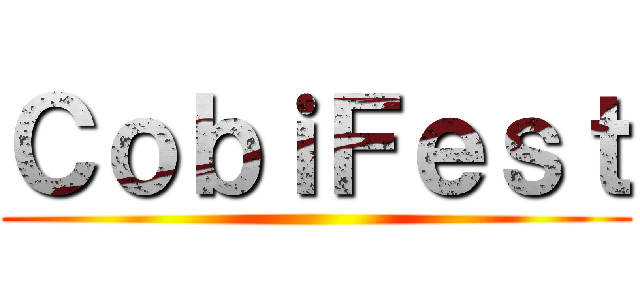 ＣｏｂｉＦｅｓｔ ()