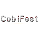 ＣｏｂｉＦｅｓｔ ()