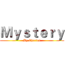 Ｍｙｓｔｅｒｙ (By Charles)