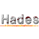 Ｈａｄｅｓ (5 Divisao da Br Killers)