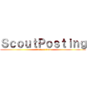 ＳｃｏｕｔＰｏｓｔｉｎｇ (attack on titan)