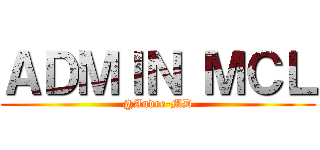 ＡＤＭＩＮ ＭＣＬ (@Andre-MD)