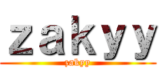 ｚａｋｙｙ (zakyy)