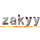 ｚａｋｙｙ (zakyy)