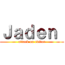 Ｊａｄｅｎ  (attack on editor)